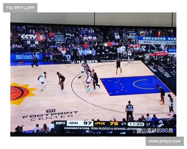 太阳队逆转森林狼激战全纪录 球员策略与关键时刻分析